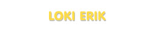 Der Vorname Loki Erik